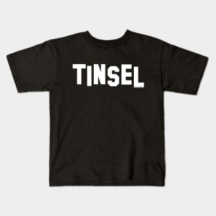 Tinsel Kids T-Shirt